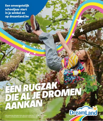 Catalogue Dreamland à Anvers | NL- Een rugzak die al je dromen aankan | 23/07/2022 - 04/09/2022